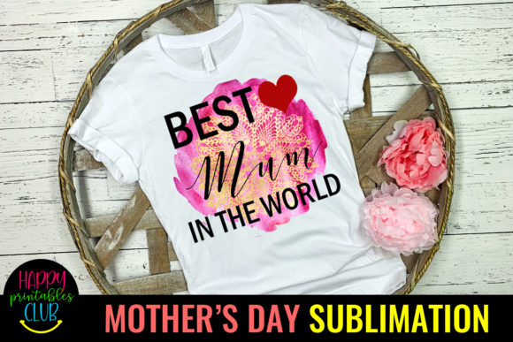 Download Best Mum - Mothers Day Sublimation PNG - Mum Collection