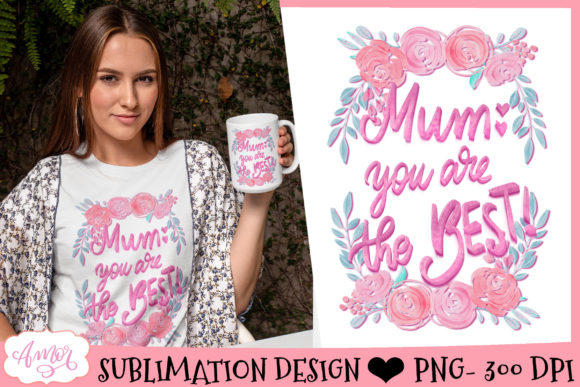 Download Mum You Are the Best Sublimation Design - Mum Collection